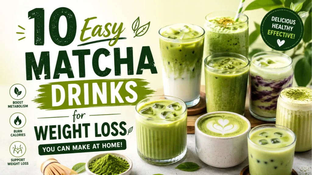 10 Easy Matcha Drinks for Weight Loss You Can Make at Home matcha drinks matcha latte